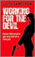 Book cover image of Working for the Devil (Dante Valentine Series #1) by Lilith Saintcrow