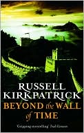 Book cover image of Beyond the Wall of Time (Broken Man Series #3) by Russell Kirkpatrick
