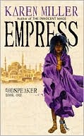 Karen Miller: Empress (Godspeaker Series #1)