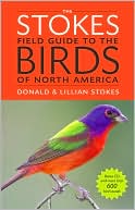 Donald Stokes: The Stokes Field Guide to the Birds of North America