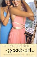 Book cover image of Don't You Forget About Me (Gossip Girl Series #11) by Cecily von Ziegesar