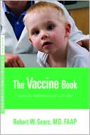 Robert Sears: The Vaccine Book: Making the Right Decision for Your Child
