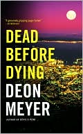 Book cover image of Dead Before Dying by Deon Meyer