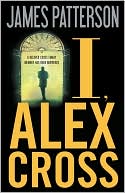 Book cover image of I, Alex Cross by James Patterson