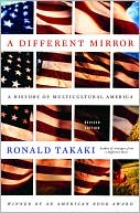 Ronald Takaki: A Different Mirror: A History of Multicultural America