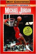 Book cover image of Michael Jordan (Matt Christopher Legends in Sports Series) by Matt Christopher