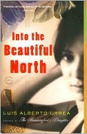 Luis Alberto Urrea: Into the Beautiful North