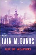 Iain M. Banks: Use of Weapons