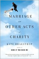 Kate Braestrup: Marriage and Other Acts of Charity: A Memoir