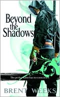 Book cover image of Beyond the Shadows (Night Angel Series #3) by Brent Weeks