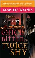 Book cover image of Once Bitten, Twice Shy (Jaz Parks Series #1) by Jennifer Rardin