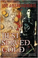 Book cover image of Best Served Cold by Joe Abercrombie