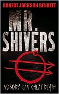 Book cover image of Mr. Shivers by Robert Jackson Bennett