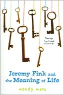 Wendy Mass: Jeremy Fink and the Meaning of Life
