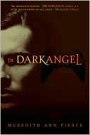 Book cover image of Darkangel (Book One of the Darkangel Series) by Meredith Ann Pierce