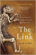 Colin Tudge: The Link: Uncovering Our Earliest Ancestor