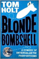 Book cover image of Blonde Bombshell by Tom Holt