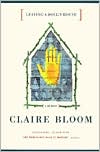 Claire Bloom: Leaving a Doll's House: A Memoir
