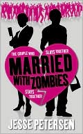 Book cover image of Married with Zombies by Jesse Petersen