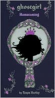Book cover image of Ghostgirl: Homecoming by Tonya Hurley
