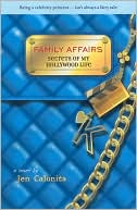 Book cover image of Family Affairs (Secrets of My Hollywood Life Series) by Jen Calonita