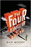Rick Moody: The Four Fingers of Death