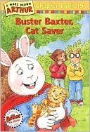 Book cover image of Buster Baxter, Cat Saver (Arthur Chapter Books Series #19) by Marc Brown