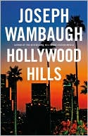Book cover image of Hollywood Hills (Hollywood Station Series #4) by Joseph Wambaugh