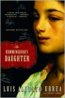 Book cover image of Hummingbird's Daughter by Luis Alberto Urrea