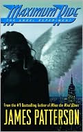 James Patterson: The Angel Experiment (Maximum Ride Series #1)