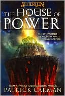 Book cover image of The House of Power (Atherton Series #1) by Patrick Carman