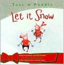 Holly Hobbie: Toot & Puddle: Let It Snow