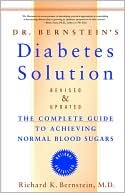 Book cover image of Dr. Bernstein's Diabetes Solution: The Complete Guide to Achieving Normal Blood Sugars by Richard K. Bernstein