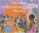 Ann Grifalconi: Village of Round and Square Houses
