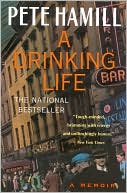 Pete Hamill: Drinking Life: A Memoir