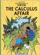 Hergé: The Calculus Affair (Adventures of Tintin Series)