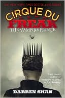 Darren Shan: The Vampire Prince (Cirque Du Freak Series #6)