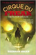 Darren Shan: Trials of Death (Cirque Du Freak Series #5)