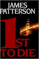 James Patterson: 1st to Die (Women's Murder Club Series #1)