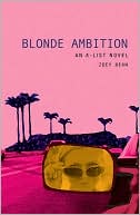 Zoey Dean: Blonde Ambition (The A-List Series #3)