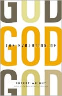 Robert Wright: The Evolution of God