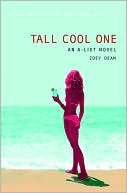 Zoey Dean: Tall Cool One (The A-List Series #4)