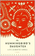 Book cover image of Hummingbird's Daughter by Luis Alberto Urrea