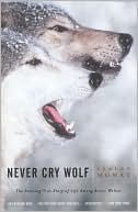 Book cover image of Never Cry Wolf by Farley Mowat