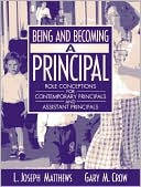 L. Joseph Matthews: Being and Becoming a Principal: Role Conceptions of Contemporary Principals and Assistant Principals