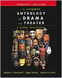 Michael L. Greenwald: The Longman Anthology of Drama and Theater: A Global Perspective, Compact Edition