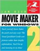 Jan Ozer: Movie Maker 2 for Windows: Visual QuickStart Guide