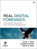 Book cover image of Real Digital Forensics: Computer Security and Incident Response by keith Jones