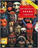 Book cover image of The Longman Anthology of Drama and Theater: A Global Perspective (REPRINT) by Mike Greenwald