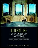 David L. Pike: Literature: A World of Writing Poems, Stories, Plays, and Essays